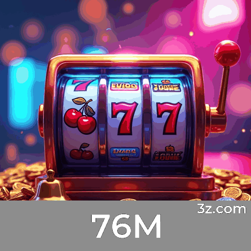 76M: Cassino e Apostas Seguras e Rápidas